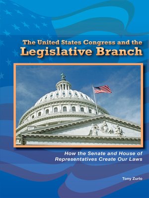 The United States Congress and the Legislative Branch - ebook